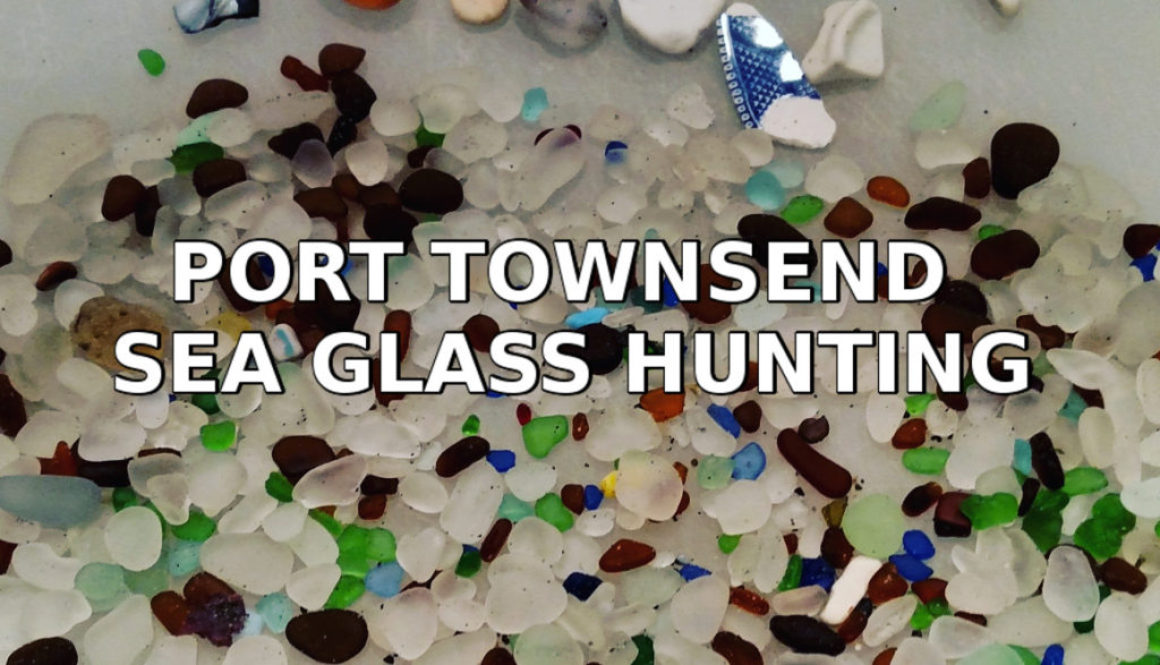 sea-glass-from-port-townsend_postimage Hunting Sea Glass at Glass Beach – Port Townsend, WA