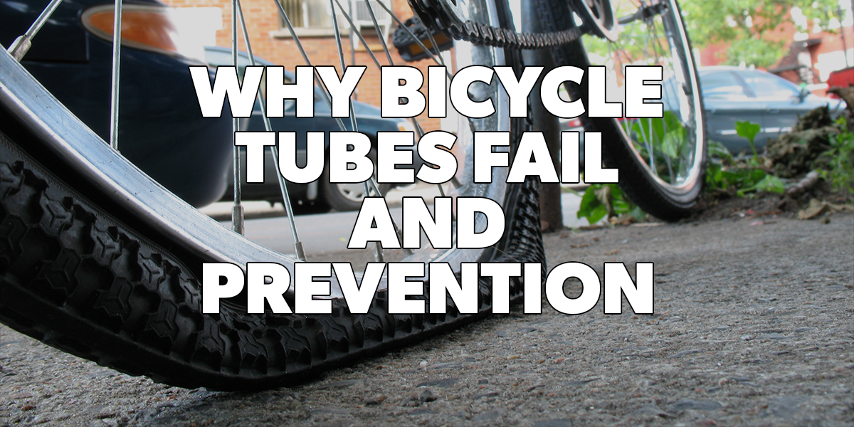 why bicycle tubes fail 10 Toes Travel