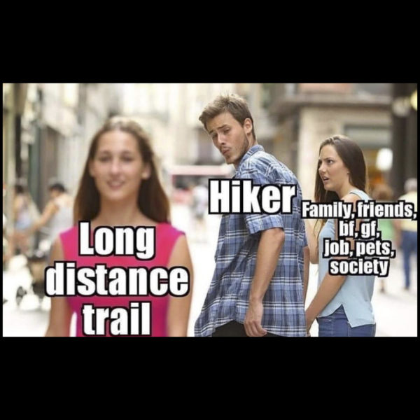 long distance trail vs family, friends, work, and society hiking meme