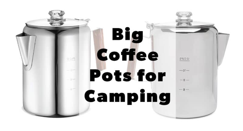 big stainless steel coffee pots for camping