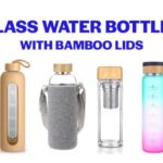 BPA free glass water bottles with bamboo lids