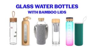 BPA free glass water bottles with bamboo lids