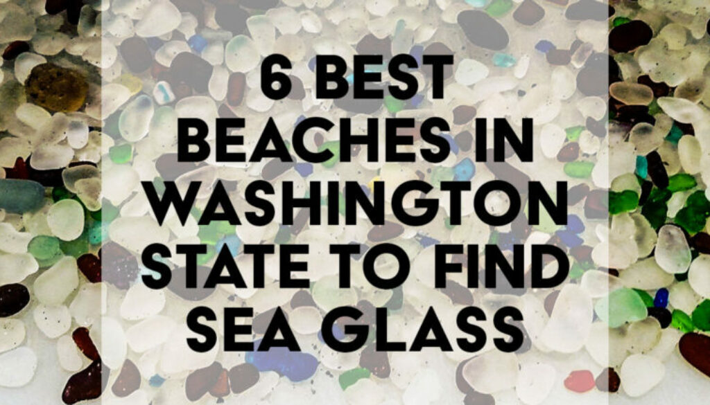 sea glass beaches washington state