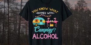 A 12 pack of my favorite "What rhymes with camping - alcohol" t-shirts