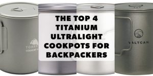 top four titanium cook pots for backpackers WP header 2