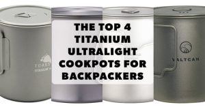 top four titanium cook pots for backpackers WP header 2