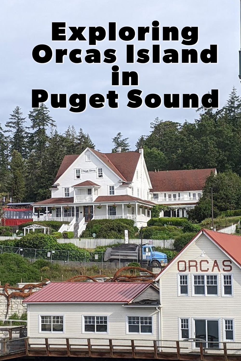 Exploring Orcas Island