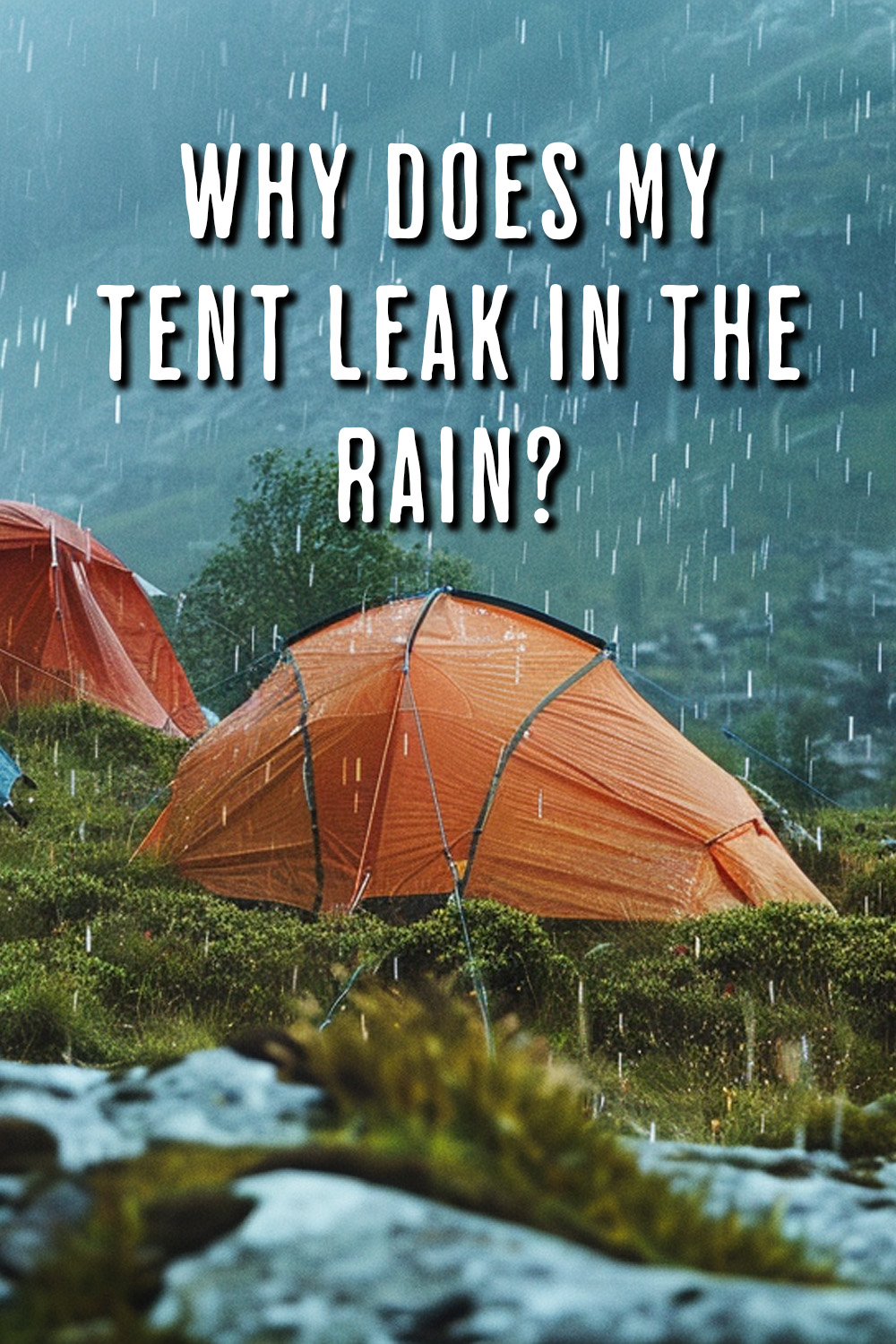 Why aren't tents waterproof Pinterest image