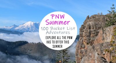 PNW Bucket list adventures